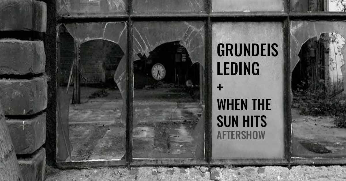 Grundeis + Leding (Band Lineup) + When The Sun Hits Aftershow